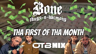 Bone Thugs N Harmony  Tha First of Tha Month OTBMIX [upl. by Anem209]