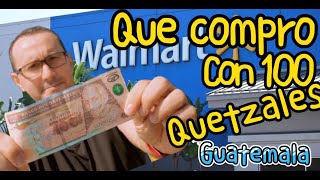 QUE COMPRO CON 100 QUETZALES EN GUATEMALA experimento para saber que PRODUCTOS podemos comprar [upl. by Yhpos]