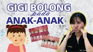 GIGI BOLONG PADA ANAKANAK [upl. by Barnebas604]