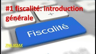 EP 1 fiscalité introduction générale [upl. by Santana622]