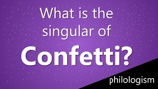 What is the singular of Confetti [upl. by Nailliw]