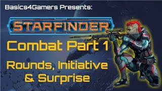 Starfinder Basics of Combat Part 1 Rounds Initiative amp Surprise [upl. by Neggem978]