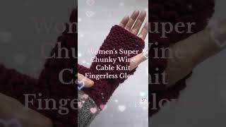 Women’s Super Chunky Wine Cable Knit Fingerless Gloves fingerlessgloves crochet accessories [upl. by Nitza]