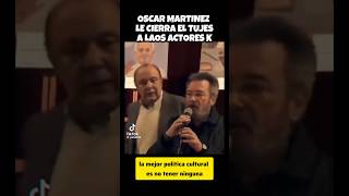 OSCAR MARTINEZ LE CIERRA EL TUGES A LOS ACTORES Klla vllc javiermilei milei2027 KUKAS INCAA [upl. by Ecinna230]