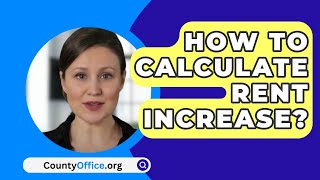 How To Calculate Rent Increase  CountyOfficeorg [upl. by Assillim610]