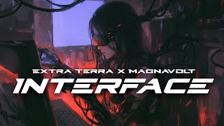 Extra Terra amp Magnavolt  INTERFACE [upl. by Tseng]