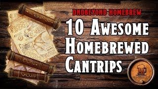 DampD 10 Homebrew Cantrips [upl. by Illac]