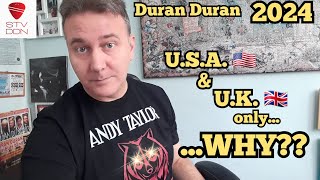 Duran Duran 2024 USA and UK only why [upl. by Per898]