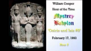 Bill Cooper Mystery Babylon  Hour 5  Osiris amp Isis Part 22 [upl. by Leikeze]