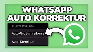 Whatsapp Auto Korrektur ausschalten amp Rechtschreibung deaktivieren  Tutorial [upl. by Sebbie428]