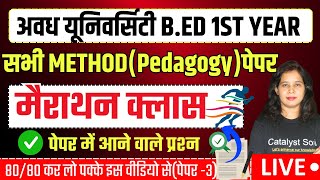 Avadh Bed 1st Year Exam 2024  All Method Paper Guess Questions  Catalyst soni [upl. by Eehsar367]