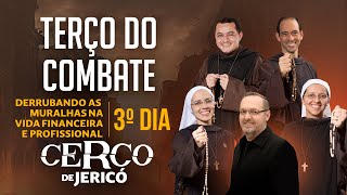 Terço do Combate  Derrubando as muralhas na vida FINANCEIRA E PROFISSIONAL  Cerco de Jericó 3º DIA [upl. by Coben]