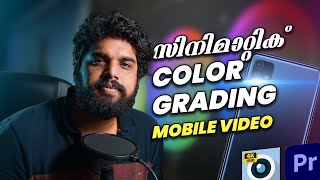 Cinematic Color Grading in premiere pro  Cinematic video with a mobile phone  Malayalam [upl. by Nylrebmik]