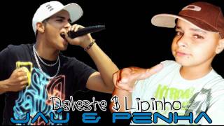 MC DALESTE E LIPINHO  JAÚ E PENHA ♫  COMEÇO DE CARREIRA  2008  2013 [upl. by Sair]