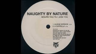 Naughty By Nature  Mourn You Til I Join You Acapella [upl. by Mather]