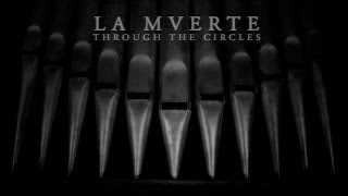 La Mverte  Through The Circles Official Video [upl. by Eizzil]