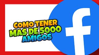 👉 Como TENER Mas de 5000 AMIGOS en FACEBOOK 🔥 ANDROID y IPHONE 🔥 [upl. by Ydorb]