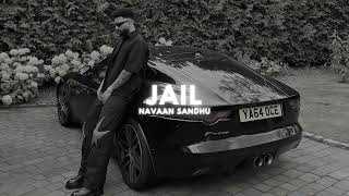 Jail  Navaan Sandhu Slowed Reverb [upl. by Unhsiv]