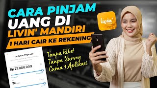 Cara Pinjam Uang di Aplikasi Livin By Mandiri Mobile 2023 Pinjaman Online Langsung Cair KTA Mandiri [upl. by Alleyn]