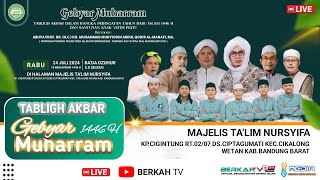 🔴LIVE TABLIGH AKBAR GEBYAR MUHARRAM 1446H PART2  MAJELIS TALIM NURSYIFA  24 JULI 2024  BERKAH TV [upl. by Emmett]