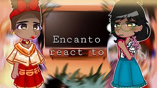 Encanto react to  Mirabel [upl. by Horter]