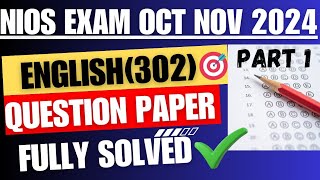 nios exam 2024 nios english 302 exam 2024 exam solved question paper 2024 part 1 [upl. by Adler]