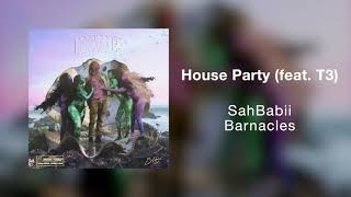 SahBabii  House Party Official Art Track [upl. by Nnylanna]