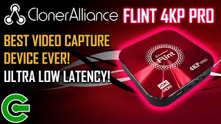 CLONER ALLIANCE FLINT 4KP PRO  THE BEST VIDEO CAPTURE DEVICE EVER [upl. by Iztim336]