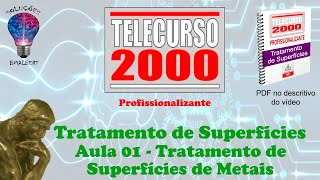 Telecurso 2000  Tratamento de Superfície  01 Tratamento de superfície de metais [upl. by Errick728]