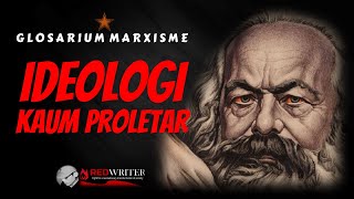 GLOSARIUM MARXISME 30 IDEOLOGI KAUM PROLETAR  Bung Kristeva  RedWriter [upl. by Morra]