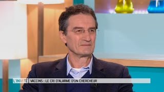 Vaccins  le cri dalarme dun chercheur  Le Magazine de la santé [upl. by Hogue]