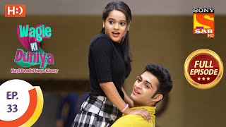 Wagle Ki Duniya  Ep 33  Full Episode  24th March 2021 [upl. by Ludie]