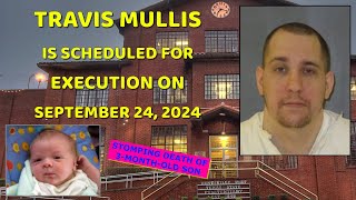 Scheduled Execution 092424 Travis Mullis – Texas Death Row – Murder of 3MonthOld Son Alijah [upl. by Allina782]