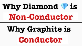 Why Diamond 💎 is NonConductor and Graphite is Conductor [upl. by Nasia]