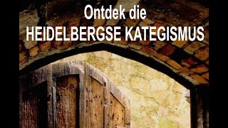 Ontdek die Heidelbergse Kategismus  Program 1 [upl. by Yennej557]