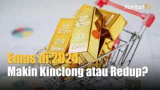 Tahun Ini Cetak Rekor Bagaimana Prediksi Harga Emas di 2024 Bersinar atau Redup  Kontan News [upl. by Euqnimod]