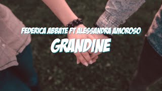 GRANDINE  Federica Abbate ft Alessandra Amoroso Lyrics  Testo [upl. by Dorcas]