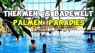 THERMEN amp BADEWELT SINSHEIM  SPA amp THERMAL BATH  PALMEN PARADIES  GERMANY 🇩🇪 [upl. by Damales]