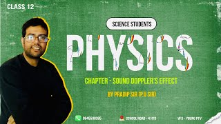 Doppler’s Effect  Class 12 Physics Chapter Sound Pradip Sir  MASTER BA [upl. by Lienhard]