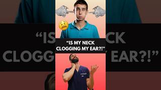 Clogged Ear and Neck Pain Myth or Fact Can Neck Pain Cause Eustachian Tube Dysfunction [upl. by Occer663]