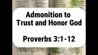 Admonition to Trust and Honor God Proverbs 3112bible bible verse holyscripture [upl. by Anelrihs354]