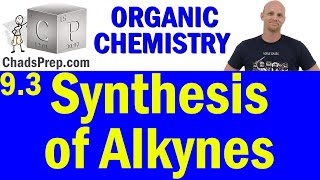 93 Synthesis of Alkynes  Organic Chemistry [upl. by Vickey]