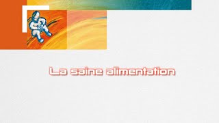 La saine alimentation [upl. by Anilejna]