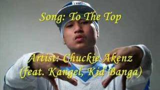 Chuckie Akenz  To The Top [upl. by Anialad]