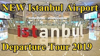 NEW Istanbul Airport Departure 2019 Tour Complete [upl. by Marra]