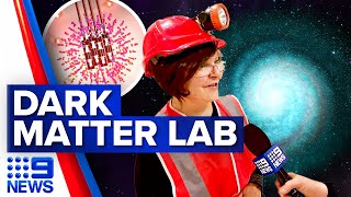 Australian opens first dark matter lab in Southern Hemisphere  9 News Australia [upl. by Diamond]