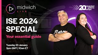 Midwich Live  ISE 2024 Special Your Essential guide [upl. by Fulbright]