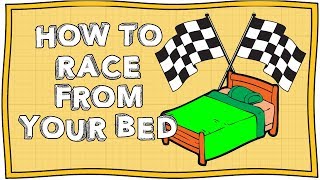 How to Race From Your Bed  Officially Amazing  Nugget [upl. by Schoenburg]