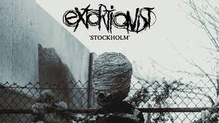 Extortionist  Stockholm Official Stream [upl. by Ahsiret84]