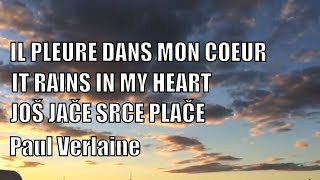 Paul Verlaine  Il pleure dans mon coeur francaisIt Rains in my HeartSve jače srce plače [upl. by Strep]